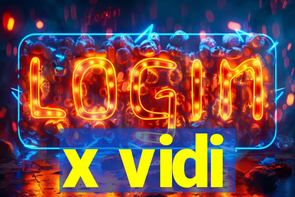 x vidi